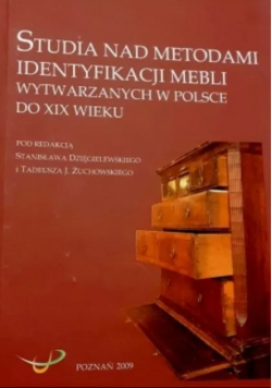 Studia nad metodami identyfikacji mebli wytwarzanych w Polsce do XIX wieku