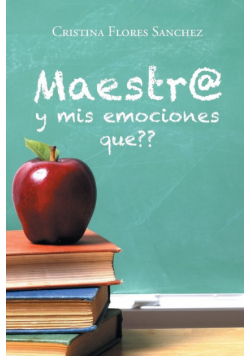 Maestr@ y mis emociones que??