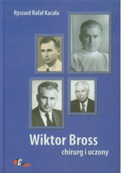 Wiktor Bross Chirurg i uczony