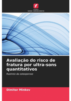 Avaliação do risco de fratura por ultra-sons quantitativos