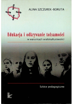 Edukacja i odkrywanie tożsamości w warunkach wielokulturowości