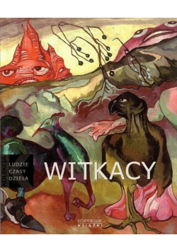 Kolekcja Ludzie Czasy Dzieła Tom 1 Witkacy