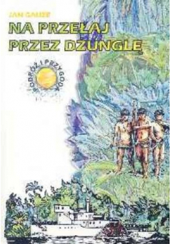 Na przełaj przez dżunglę
