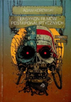 Leksykon filmów postapokaliptycznych Tom 1