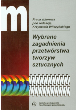 Wybrane zagadnienia przetwórstwa tworzyw sztucznych
