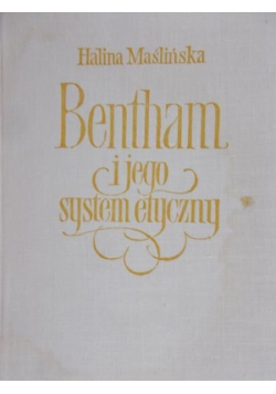 Bentham i jego system etyczny