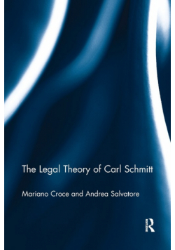 The Legal Theory of Carl Schmitt