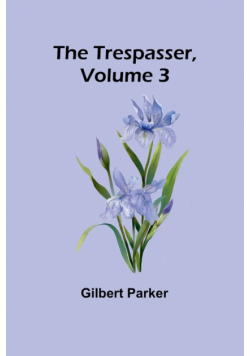 The Trespasser, Volume 3