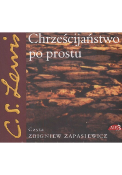 Lewis Clive Staples - Chrześcijaństwo po prostu, Audiobook