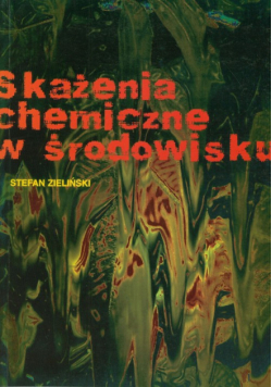 Skażenia chemiczne w środowisku