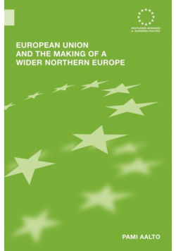 European Union and the Making of a Wider Northern Europe