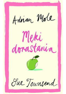 Townsend Sue - Adrian Mole: Męki dorastania