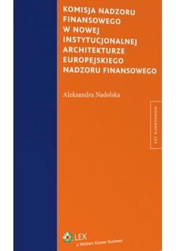 Komisja nadzoru finansowego w nowej instytucjonalnej architekturze europejskiego nadzoru finansowego
