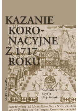 Kazanie koronacyjne z 1717 roku. Komentarz -