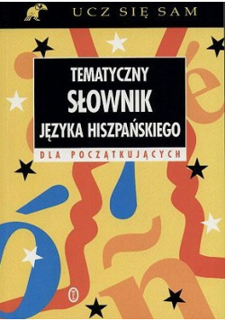 Tematyczny słownik języka hiszpańskiego