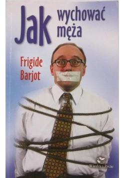 Jak wychować męża