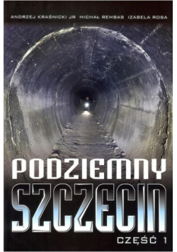 Podziemny Szczecin Część 1