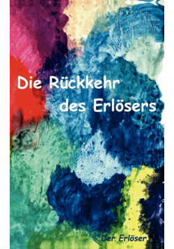 Die Rückkehr des Erlösers