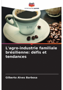 L'agro-industrie familiale brésilienne
