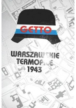 Getto Warszawskie Termopile 1943