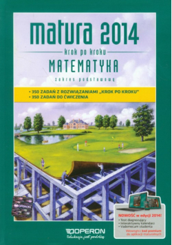 Gałązka Kinga - Matematyka Krok po kroku Matura 2014 Zakres podstawowy
