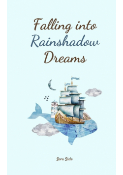 Falling into Rainshadow Dreams