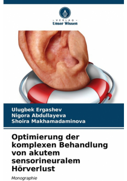 Optimierung der komplexen Behandlung von akutem sensorineuralem Hörverlust