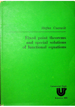 Fixed poit theorems and special solutions of functional equations