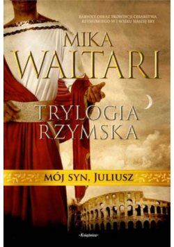 Trylogia rzymska 3 Mój syn Juliusz