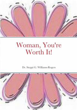 Woman, You're Worth It!