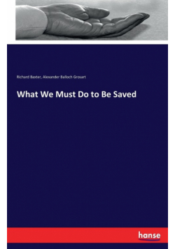 What We Must Do to Be Saved