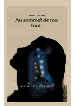 Au sommet de ma tour
