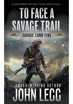 To Face a Savage Trail