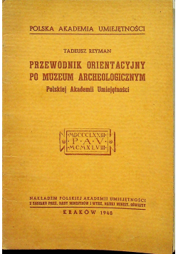 Przewodnik orientacyjny po Muzeum Przyrodniczym Polskiej Akademii Umiejętności  1948 r