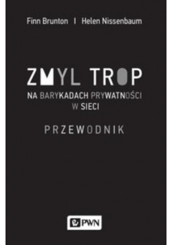 Zmyl trop Na barykadach prywatności w sieci