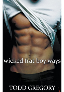 Wicked Frat Boy Ways