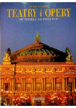 Teatry i opery Arcydzieła architektury