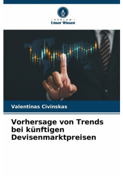 Vorhersage von Trends bei künftigen Devisenmarktpreisen