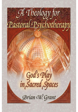 A Theology for Pastoral Psychotherapy