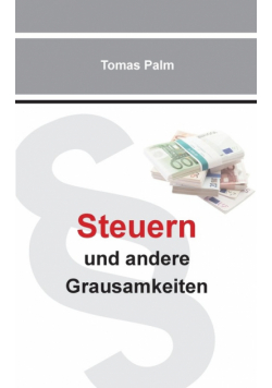 Steuern und andere Grausamkeiten