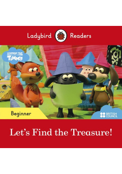 Ladybird Readers Beginner Level Timmy Time Let's Find the Treasure!