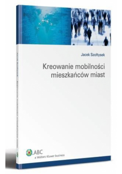 Kreowanie mobilności mieszkańców miast
