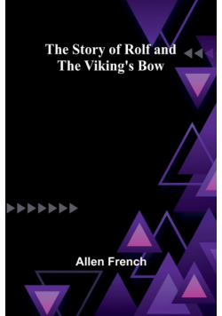 The Story of Rolf and the Viking's Bow