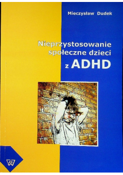 Nieprzystosowanie społeczne dzieci z ADHD