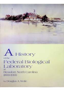 A History of the Federal Biological Laboratory Dedykacja Wolfee