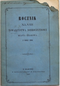 Rocznik XLVIII Towarzystwa dobroczynności miasta Krakowa 1867r
