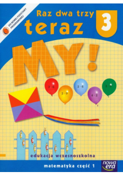 Raz dwa trzy teraz My 3: Matematyka część 1