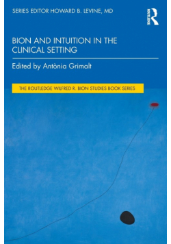 Bion and Intuition in the Clinical Setting