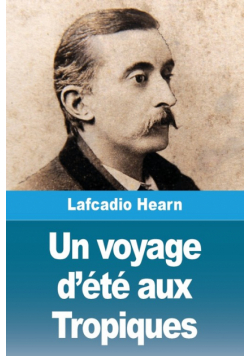 Un voyage d'été aux Tropiques