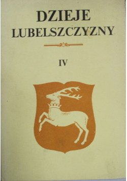 Dzieje Lubelszczyzny Tom IV